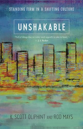 Stock image for Unshakable: Standing Firm in a Shifting Culture for sale by Your Online Bookstore