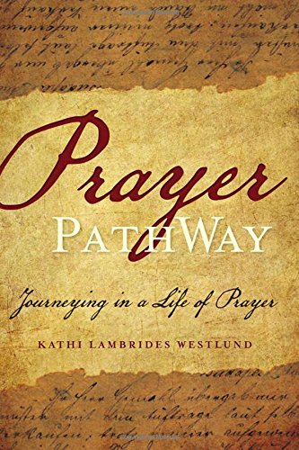 Beispielbild fr Prayer Pathway: Journeying in a Life of Prayer zum Verkauf von AwesomeBooks