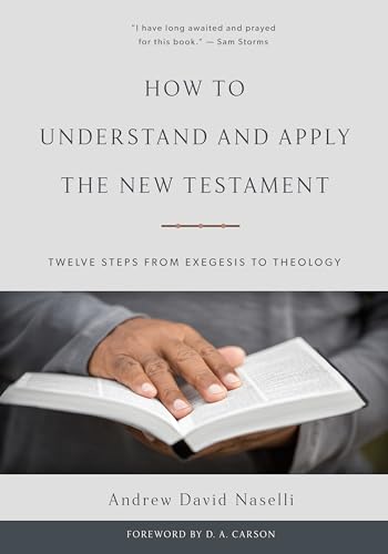 Imagen de archivo de How to Understand and Apply the New Testament: Twelve Steps from Exegesis to Theology a la venta por HPB-Emerald