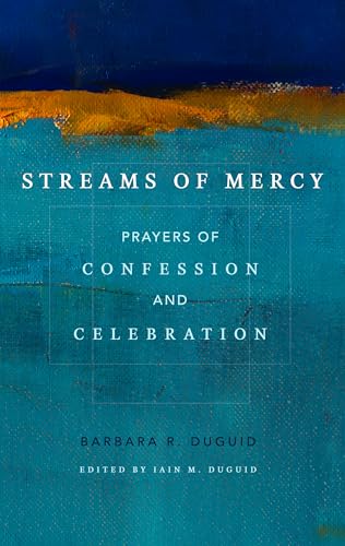 Imagen de archivo de Streams of Mercy: Prayers of Confession and Celebration a la venta por SecondSale