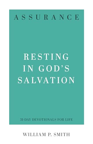 Imagen de archivo de Assurance: Resting in God's Salvation (31-Day Devotionals for Life) a la venta por SecondSale