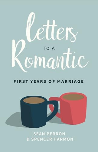 Stock image for Letters to a Romantic: First Years of Marriage for sale by Goodwill of Colorado