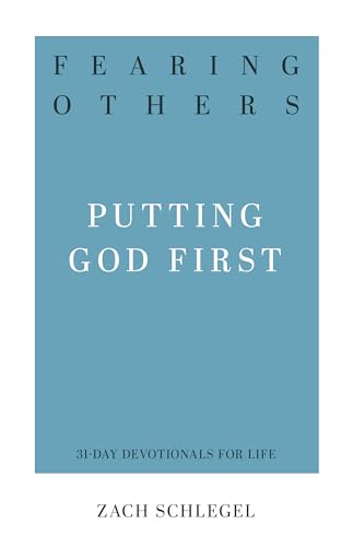 Imagen de archivo de Fearing Others: Putting God First (31-Day Devotionals for Life) a la venta por SecondSale