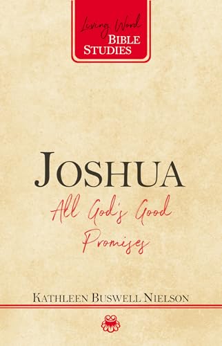 Beispielbild fr Joshua: All God's Good Promises (Living Word Bible Studies) zum Verkauf von BooksRun