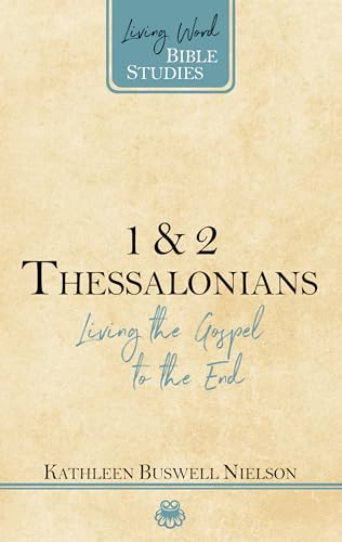 Beispielbild fr 1 & 2 Thessalonians: Living the Gospel to the End (Living Word Bible Studies) zum Verkauf von BooksRun