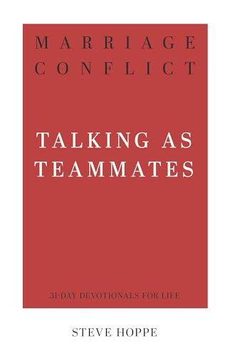 Imagen de archivo de Marriage Conflict: Talking as Teammates (31-Day Devotionals for Life) a la venta por SecondSale