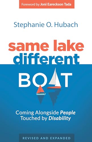 Stock image for Same Lake, Different Boat: Coming Alongside People Touched by Disability for sale by BooksRun