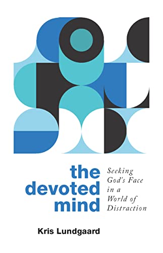 9781629959689: The Devoted Mind: Seeking God's Face in a World of Distraction