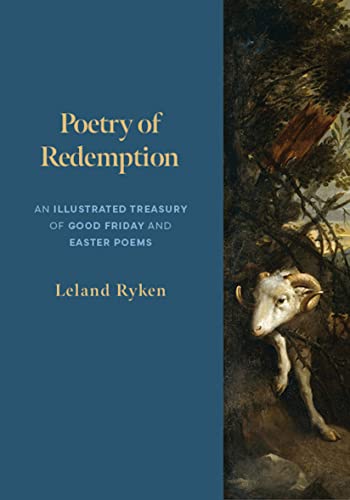 

Poetry of Redemption: An Illustrated Treasury of Good Friday and Easter Poems (Paperback or Softback)