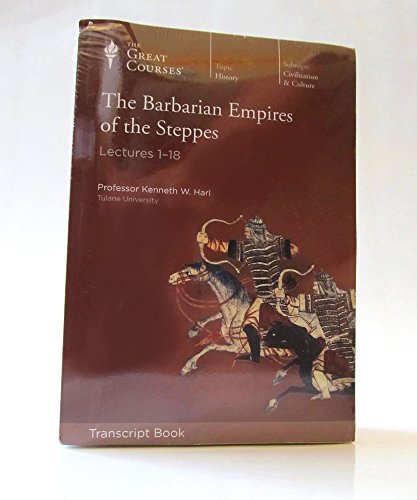 9781629970363: The Barbarian Empires of the Steppes - 2 Transcript Books - Lectures 1-18 and 19-36