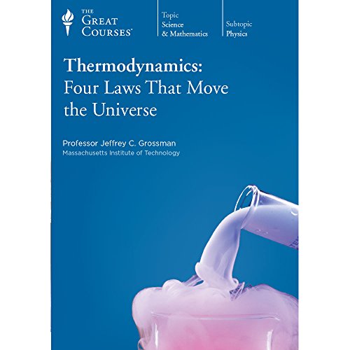 9781629970547: The Great Courses: Thermodynamics: Four Laws that Move the Universe