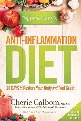Stock image for The Juice Lady's Anti-Inflammation Diet: 28 Days to Restore Your Body and Feel Great for sale by ICTBooks