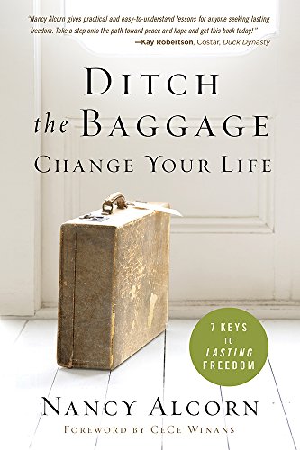 Beispielbild fr Ditch the Baggage, Change Your Life: 7 Keys to Lasting Freedom zum Verkauf von Reliant Bookstore