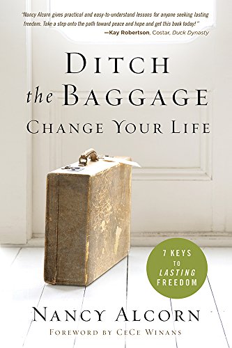 Stock image for Ditch the Baggage, Change Your Life: 7 Keys to Lasting Freedom for sale by Reliant Bookstore