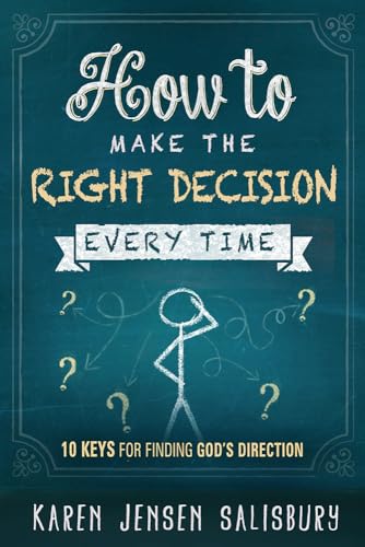 Imagen de archivo de How to Make the Right Decision Every Time: 10 Keys for Finding God's Direction a la venta por ZBK Books