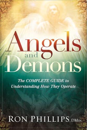 9781629980348: Angels and Demons: The Complete Guide to Understanding How They Operate