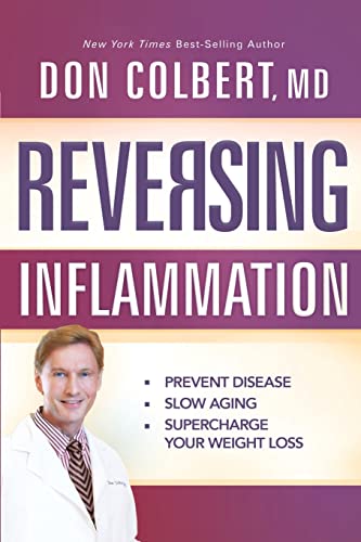 9781629980355: Reversing Inflammation: Prevent Disease, Slow Aging, and Super-Charge Your Weight Loss