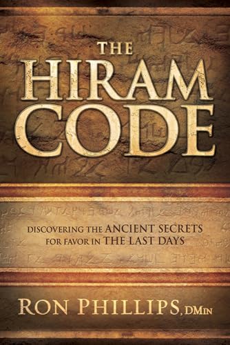 Stock image for The Hiram Code: Discovering the Ancient Secrets for Favor in the Last Days for sale by Wonder Book