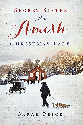 Beispielbild fr Secret Sister : An Amish Christmas Tale zum Verkauf von Better World Books