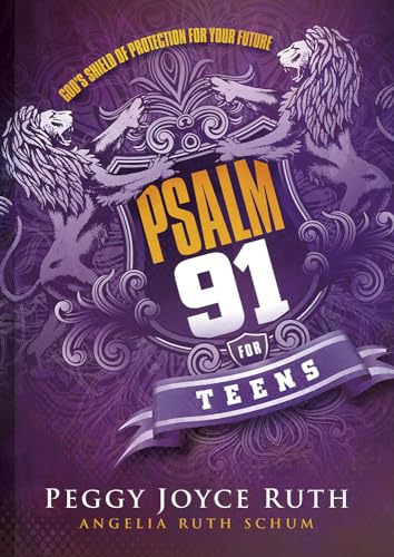 9781629982274: Psalm 91 for Teens: God's Shield of Protection for Your Future