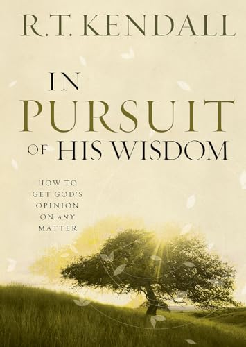 Stock image for In Pursuit of His Wisdom: How to get God's Opinion on any Matter for sale by SecondSale