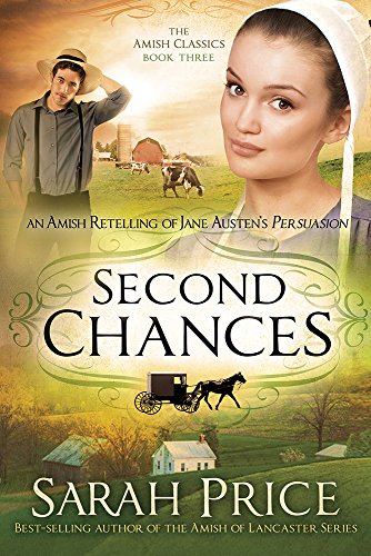 Beispielbild fr Second Chances : An Amish Retelling of Jane Austen's Persuasion zum Verkauf von Better World Books