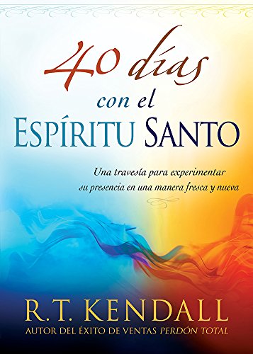 Stock image for 40 Dias Con El Espiritu Santo Una Travesia Para Experimentar Su Presencia En Una Manera Fresca y Nueva for sale by PBShop.store US