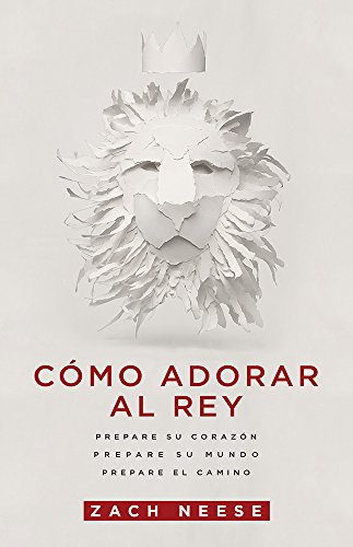 Beispielbild fr Cómo adorar al Rey / How to Workship a King (Spanish Edition) zum Verkauf von BooksRun