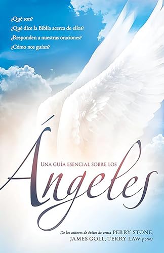 9781629983233: Una gua esencial sobre los Angeles / Everyone's Guide to Angels: Qu son? Qu dice la Biblia acerca de ellos? Responden a ... Respond to Our Prayers? How Do They Guide Us?