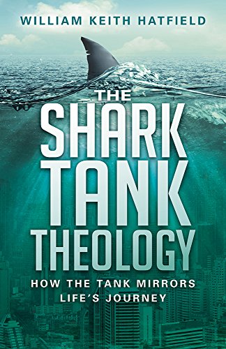 Stock image for The Shark Tank Theology: How the Tank Mirrors Life's Journey for sale by ThriftBooks-Atlanta