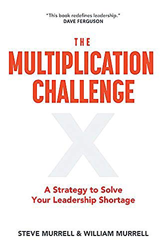 Stock image for The Multiplication Challenge: A Strategy to Solve Your Leadership Shortage for sale by GF Books, Inc.