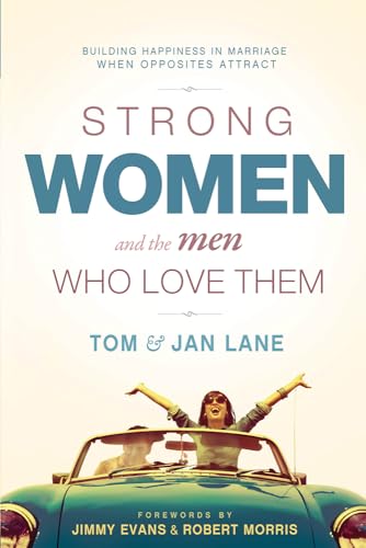 Beispielbild fr Strong Women and the Men Who Love Them: Building Happiness In Marriage When Opposites Attract zum Verkauf von Once Upon A Time Books