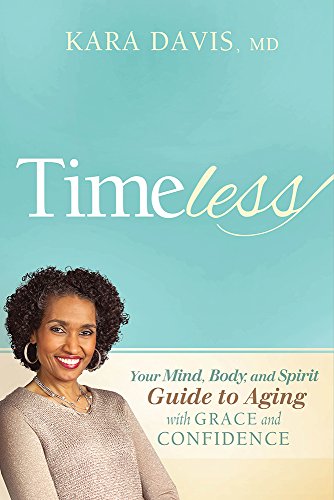 Beispielbild fr Timeless: Your Mind, Body, and Spirit Guide to Aging With Grace and Confidence zum Verkauf von Books From California