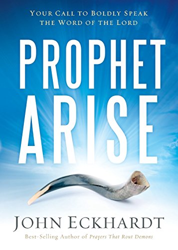Stock image for Prophet, Arise: Your Call to Boldly Speak the Word of the Lord for sale by PlumCircle