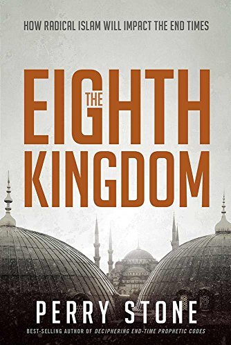 Stock image for The Eighth Kingdom: How Radical Islam Will Impact the End Times for sale by SecondSale