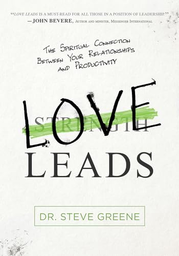 Stock image for Love Leads: The Spiritual Connection Between Your Relationships and Productivity for sale by SecondSale