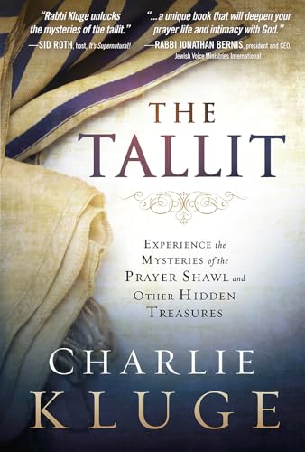 Beispielbild fr The Tallit: Experience the Mysteries of the Prayer Shawl and Other Hidden Treasures zum Verkauf von BooksRun