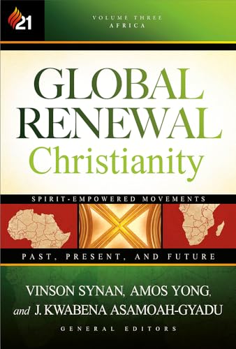 Beispielbild fr Global Renewal Christianity: Spirit-Empowered Movements: Past, Present and Future zum Verkauf von Goodwill Southern California