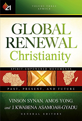 Imagen de archivo de Global Renewal Christianity: Spirit-Empowered Movements: Past, Present and Future a la venta por HPB-Ruby