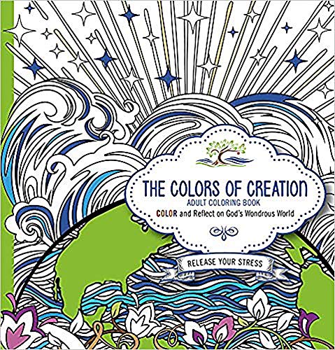 9781629987767: The Colors of Creation - Adult Coloring Book: Color and Reflect on God's Wondrous World