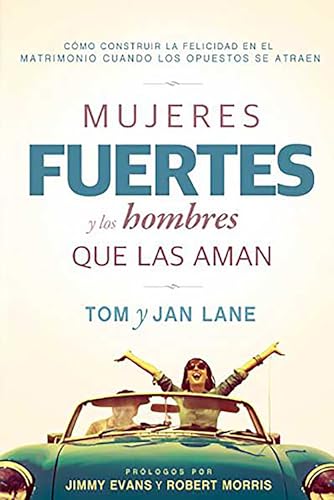 Stock image for Mujeres Fuertes Y Los Hombres Que Las Aman / Strong Women and the Men Who Love T Hem for sale by ThriftBooks-Dallas