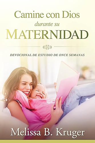 Stock image for Camine con Dios durante su maternidad / Walking with God in the Season of Mother hood (Spanish Edition) for sale by GF Books, Inc.