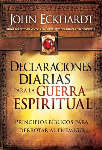 Imagen de archivo de Declaraciones diarias para la guerra espiritual / Daily Statements for Spiritual Warfare : Principios Bblicos Para Derrotar Al Enemigo / Biblical Principles to Defeat the Enecmy -Language: spanish a la venta por GreatBookPrices