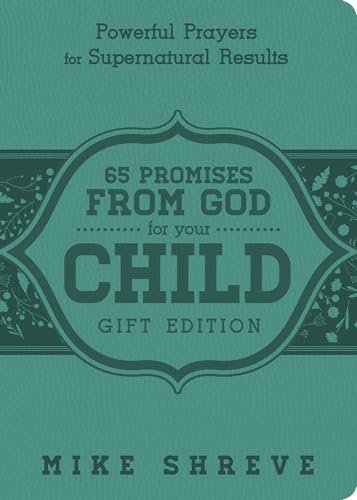 Beispielbild fr 65 Promises From God for Your Child (Gift Edition): Powerful Prayers for Supenatural Results zum Verkauf von Upward Bound Books