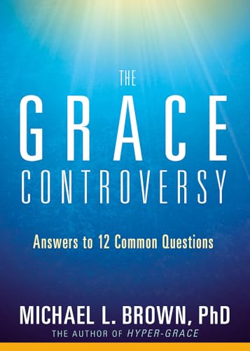 Stock image for The Grace Controversy: Answers to 12 Common Questions for sale by Wonder Book