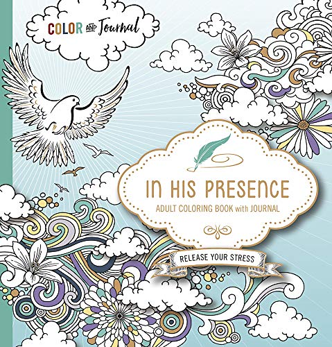 Beispielbild fr In His Presence Adult Coloring Book with Journal: Color and Journal as You Spend Time with God zum Verkauf von ThriftBooks-Dallas