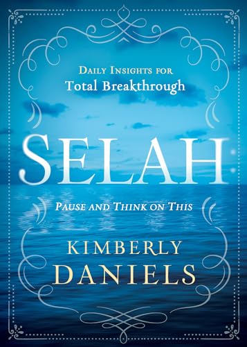 Stock image for Selah: Pause and Think on This: Daily Insights for Total Breakthrough for sale by ThriftBooks-Dallas