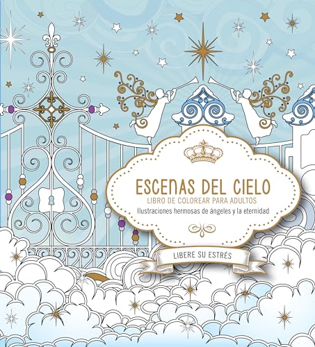 Imagen de archivo de Escenas del cielo/ Scenes from Heaven: Hermosas Imgenes De ngeles Y De La Eternidad Para Que Usted Coloree/ Beautiful Images of Angels and Eternity for You to Color a la venta por Revaluation Books