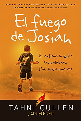 Beispielbild fr El fuego de Josiah / The Josiah's Fire: El Autismo Le Quit Las Palabras, Dios Le Dio Una Voz zum Verkauf von WorldofBooks