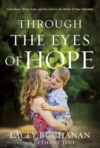 Beispielbild fr Through the Eyes of Hope: Love More, Worry Less, and See God in the Midst of Your Adversity zum Verkauf von SecondSale